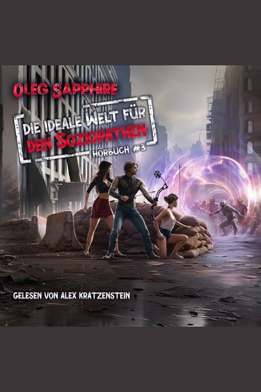 Die ideale Welt für den Soziopathen (Buch 3) - Ein apokalyptisches LitRPG-Abenteuer - cover