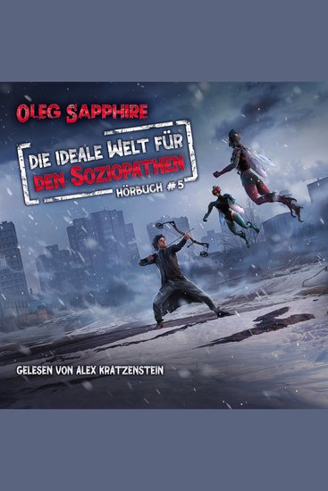 Die ideale Welt für den Soziopathen (Buch 5) - Ein apokalyptisches LitRPG-Abenteuer - cover