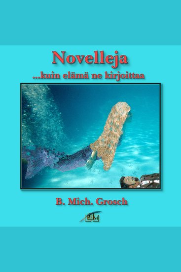 Novelleja - kuin elämä ne kirjoittaa - cover