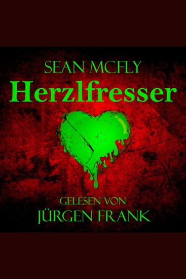 Herzlfresser - Ein beinahe paranormaler Krimi aus der Blut… Buckligen Welt mit Franz "Franzl" Ebner - cover
