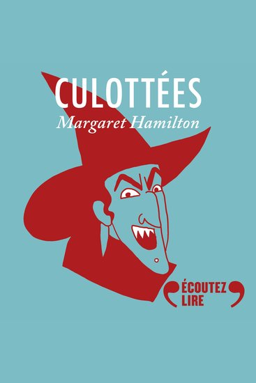 Culottées - Margaret Hamilton actrice terrifiante - cover