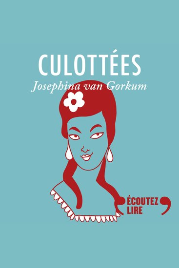 Culottées - Josephina van Gorkum amoureuse têtue - cover