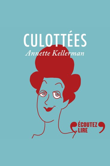 Culottées - Annette Kellerman sirène - cover