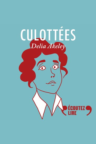 Culottées - Delia Akeley exploratrice - cover
