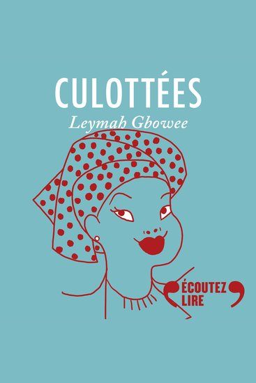 Culottées - Leymah Gbowee travailleuse sociale - cover