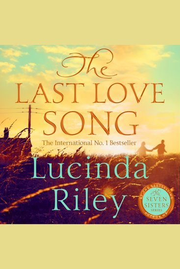 The Last Love Song - A gripping mystery of music fame and a rock star's disappearance from the bestselling author of The Seven Sisters series - cover