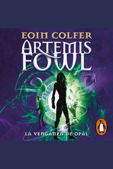 La venganza de Opal (Artemis Fowl 4) - cover
