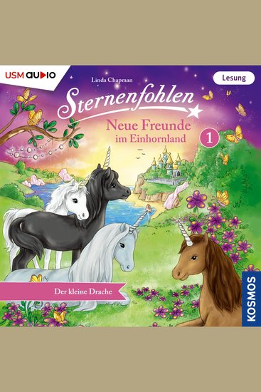 Der kleine Drache - Sternenfohlen - Neue Freunde im Einhornland Teil 1 (ungekürzt) - cover