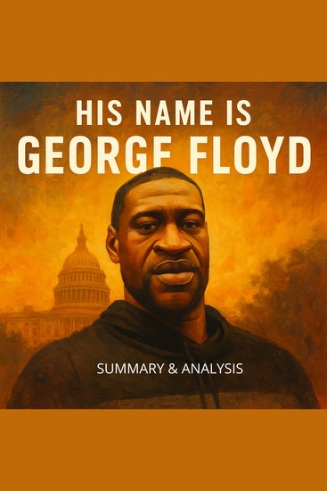 His Name Is George Floyd: Book Summary & Analysis - cover