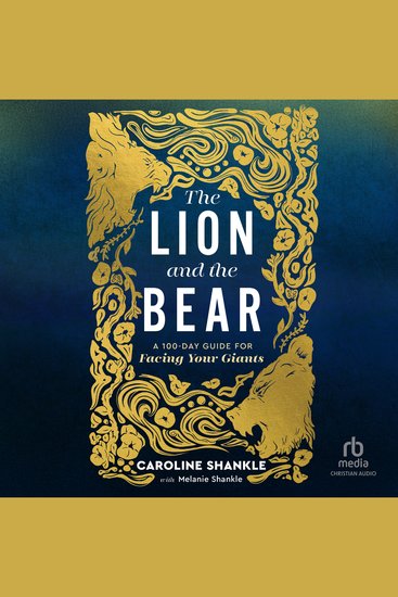 The Lion and the Bear - A 100-Day Guide for Facing Your Giants - cover