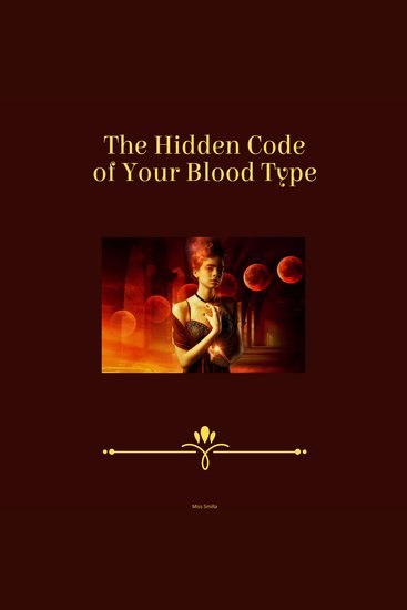The Hidden Code of Your Blood Type - cover