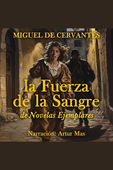 La Fuerza de la Sangre - de Novelas Ejemplares - cover