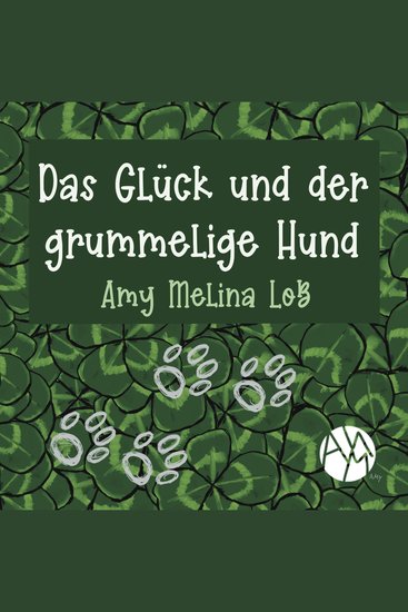 Das Glück und der grummelige Hund - cover