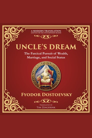 Uncle’s Dream - A Satirical Tale of Vanity Marriage and Social Hypocrisy - A Modern Translation - Adapted for the Contemporary Reader - cover