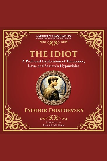 The Idiot - The Profound Classic on Innocence Society and Human Nature - A Modern Translation - Adapted for the Contemporary Reader - cover