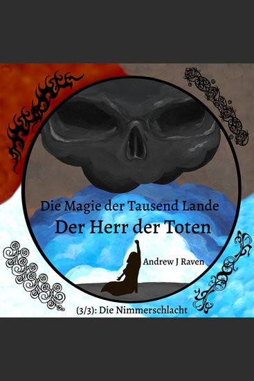 Die Magie der Tausend Lande - Der Herr der Toten (3 3): Die Nimmerschlacht - cover