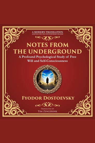 Notes from the Underground - Exploring the Depths of Human Psychology and Freedom - A Modern Translation - Adapted for the Contemporary Reader - cover
