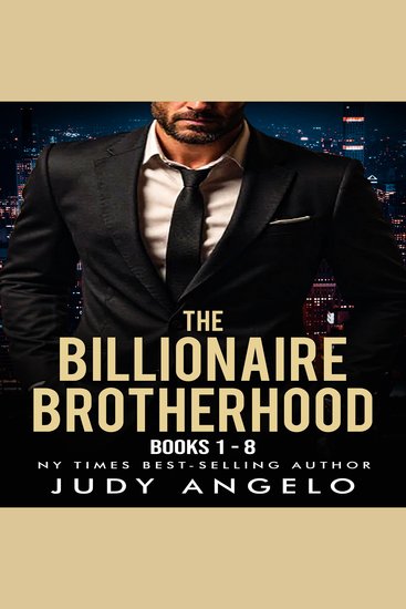The Billionaire Brotherhood Double Collection Bks 1 to 8 - AKA Bad Boy Billionaires Double Collection - cover