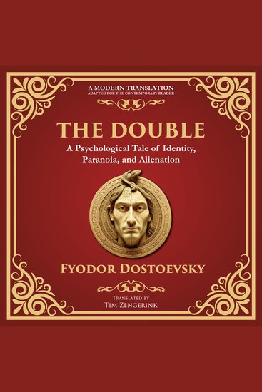 The Double - A Haunting Tale of Identity Madness and the Human Psyche - A Modern Translation - Adapted for the Contemporary Reader - cover