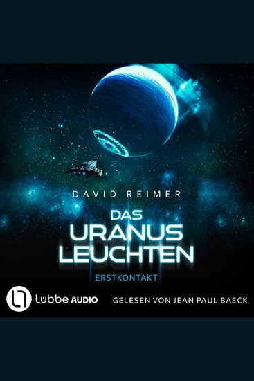 Das Uranus Leuchten - Erstkontakt - Das Uranus Leuchten Teil 1 (Ungekürzt) - cover