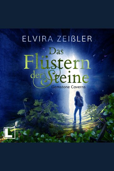 Das Flüstern der Steine - Gemstone Caverns Band 1 (ungekürzt) - cover