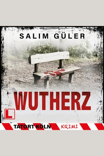 Wutherz - Tatort Köln Band 25 (ungekürzt) - cover