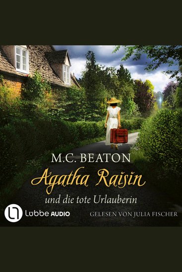 Agatha Raisin und die tote Urlauberin - Agatha Raisin Mysteries Teil 6 (Gekürzt) - cover