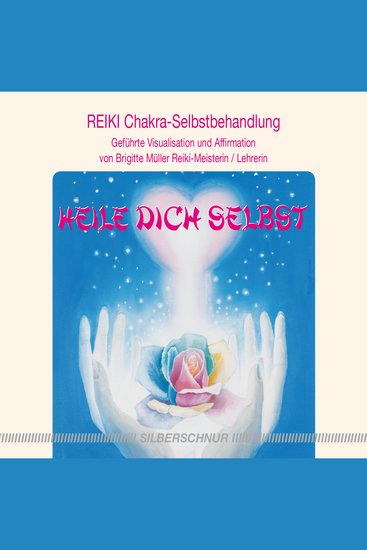 Reiki - Heile dich selbst - Reiki Chakra-Selbstbehandlung - cover