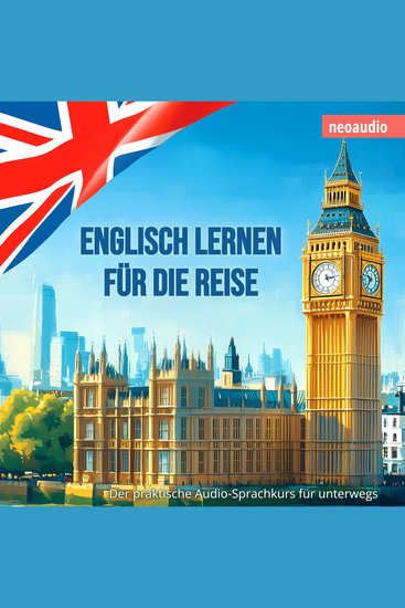 Englisch lernen für die Reise - Der praktische Audio-Sprachkurs für unterwegs (Ungekürzt) - cover