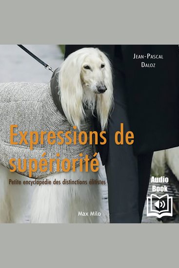 Expressions de supériorité - Petite encyclopédie des distinctions élitistes - cover