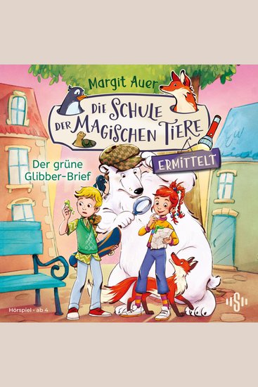 Die Schule der magischen Tiere ermittelt Neuausgabe 1: Der grüne Glibber-Brief - Der fröhliche Mini-Krimi mit den beliebten magischen Tieren - cover