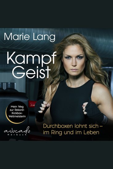 Kampfgeist - Durchboxen lohnt sich – im Ring und im Leben | Ein Hörbuch über Motivation Mindset und Persönlichkeitsentwicklung - cover