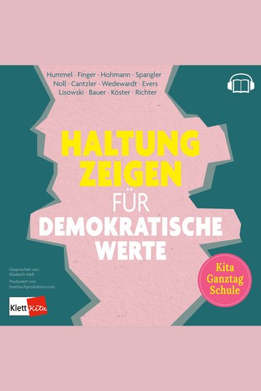 Haltung zeigen für demokratische Werte in Kita Ganztag und Schule - cover