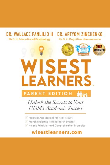 Wisest Learners (Parent Edition) - Unlock the Secrets to Your Child's Academic Success - cover