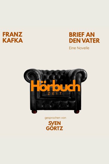 Franz Kafka: Brief an den Vater - Hörbuchzeit: Klassiker der Weltliteratur - cover
