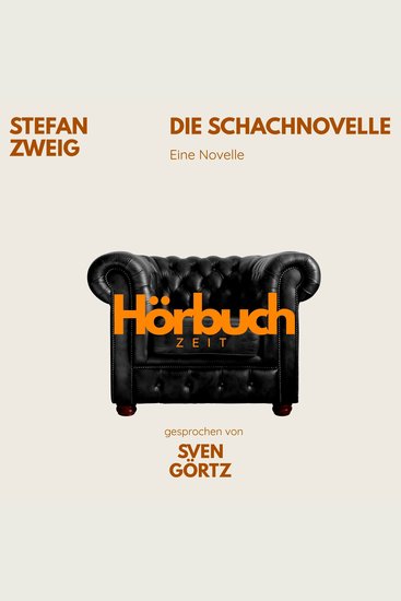 Stefan Zweig: Die Schachnovelle - Hörbuchzeit: Klassiker der Weltliteratur - cover