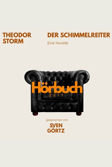 Theodor Storm: Der Schimmelreiter - Hörbuchzeit: Klassiker der Weltliteratur - cover