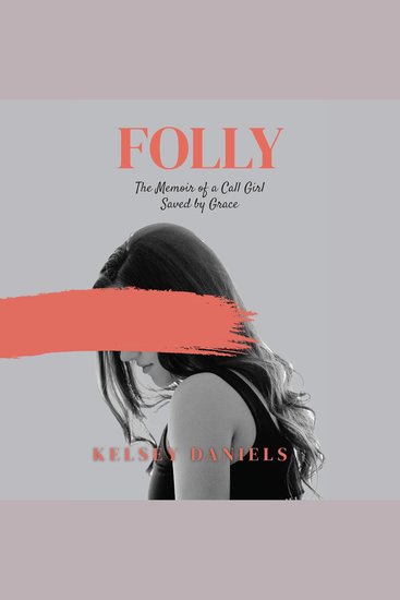 Folly - The Memoir of a Call Girl Saved by Grace - cover