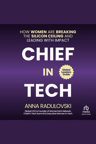 Chief in Tech - How Women are Breaking the Silicon Ceiling and Leading with Impact - cover