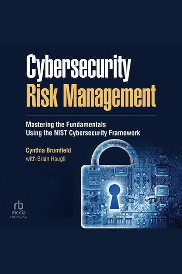 Cybersecurity Risk Management - Mastering the Fundamentals Using the NIST Cybersecurity Framework - cover