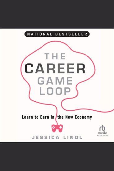 The Career Game Loop - Learn to Earn in the New Economy - cover