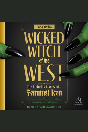 Wicked Witch of the West - The Enduring Legacy of a Feminist Icon - cover