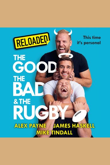 Reloaded – The Good The Bad & The Rugby: A hilarious new sports book from the rugby and podcast legends - cover
