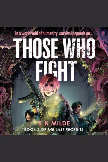 Those Who Fight: The most gripping dystopian fantasy you’ll read in 2026 (The Last Recruits Book 2) - cover