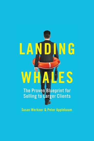 LANDING WHALES - The Proven Blueprint for Selling to Larger Clients - cover