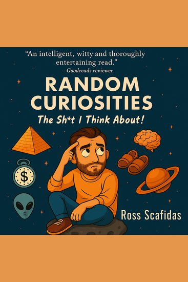 Random Curiosities - The Sh*t I think About! - cover