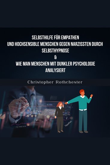 Selbsthilfe für Empathen und hochsensible Menschen gegen Narzissten durch Selbsthypnose & Wie man Menschen mit dunkler Psychologie analysiert (German Edition) - cover