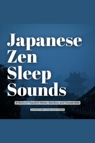 Japanese Zen Sleep Sounds - 4 Hours of Peaceful Water Bamboo and Temple Bells - cover