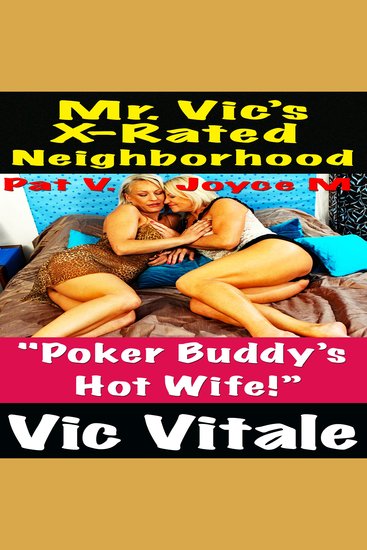 Mr Vic’s X-Rated Neighborhood "Poker Buddy’s Hot Wife!” - cover