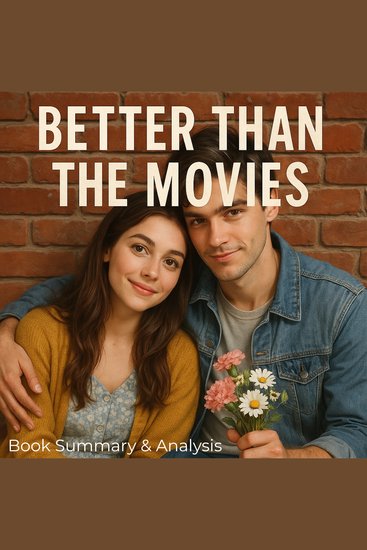 Better Than the Movies: Book Summary & Analysis - cover